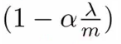 Regularization factor (1 - alpha * lambda / m)